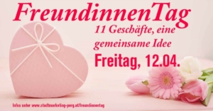 Freundinnenmtag Perg - eine gemeinsame Aktion von 11 Geschäften